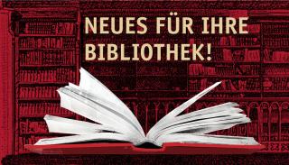 Neues für Ihre Bibliothek